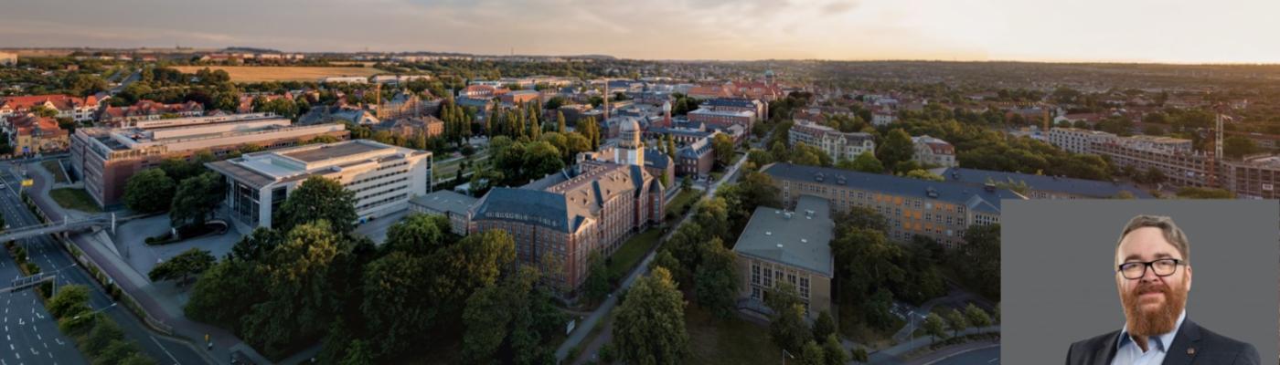 Prof. Dr. S. Travis Waller bereichert seit dem 1. April 2022 die TUD-Gemeinschaft Collage: Blick von oben über den TUD-Campus und ein Porträt eines Mannes mit Bart und Brille